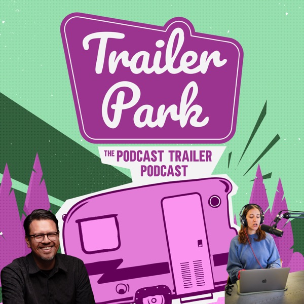 Do the hosts of Trailer Park even listen to podcast trailers? (Hint: one of us does) photo