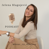 Jelena Blagojević Podkast - Jelena Blagojević