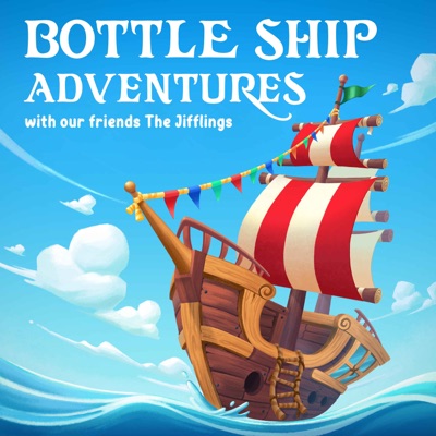 Bottle Ship Adventures:with our friends The Jifflings