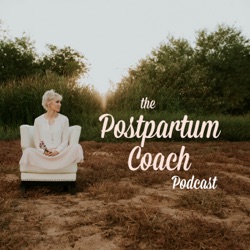 The Postpartum Coach Podcast