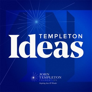 Templeton Ideas Podcast