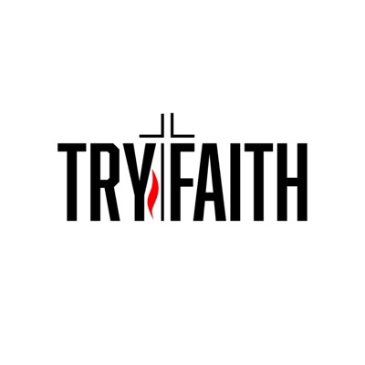 Try Faith Podcast