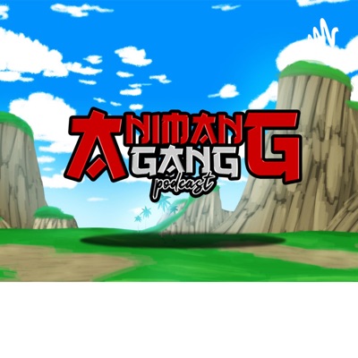 The Animang Gang Podcast