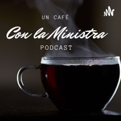 UN CAFÉ CON LA MINISTRA