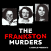 The Frankston Murders - Casefile Presents