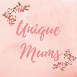Unique Mums Podcast