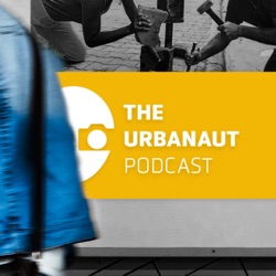 The Urbanaut Podcast