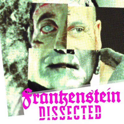 Frankenstein: Dissected