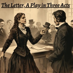 The Letter, A Play in Three Acts