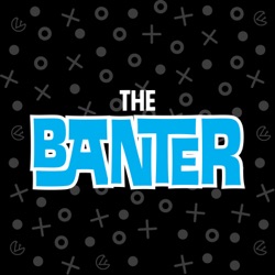 The Banter