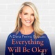 A Dana Perino Podcast: Everything Will Be Okay