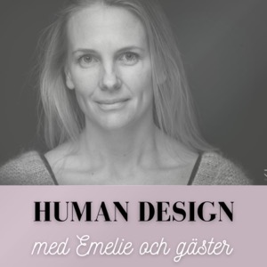 Human Design med Emelie och gäster