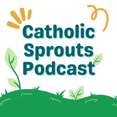 Catholic Sprouts: Daily Podcast for Catholic Kids:Nancy Bandzuch
