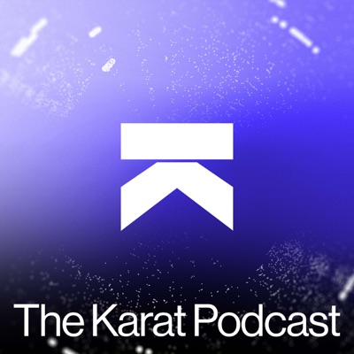 The Karat Podcast The Karat Podcast