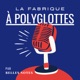 La Fabrique à Polyglottes