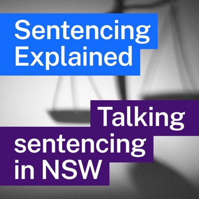 Sentencing Explained:NSW Sentencing Council