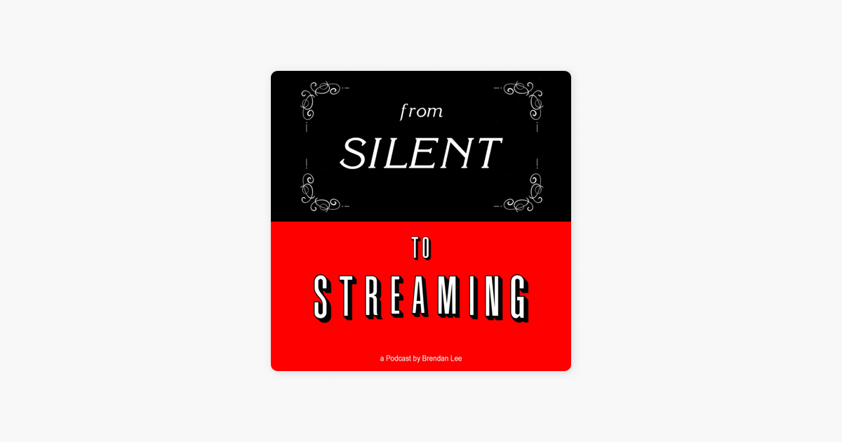 from-silent-to-streaming-on-apple-podcasts