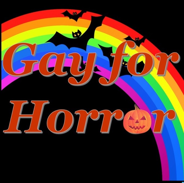 Gay for Horror