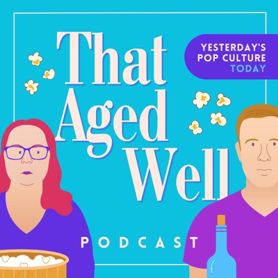 That Aged Well:That Aged Well Podcast