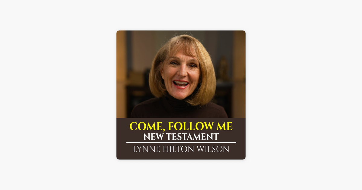 ‎come Follow Me With Scripture Central Hebrews 1 6 New Testament With Lynne Wilson Come 3130