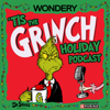 'Tis The Grinch Holiday Podcast - Wondery