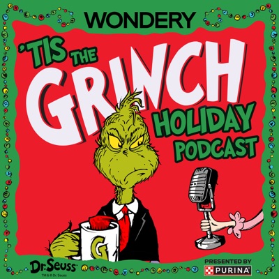 'Tis The Grinch Holiday Podcast:Wondery