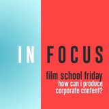 Film School Friday - How can I produce corporate content?