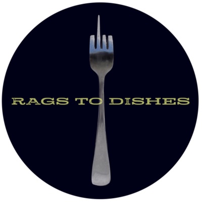 Rags To Dishes:Rags To Dishes