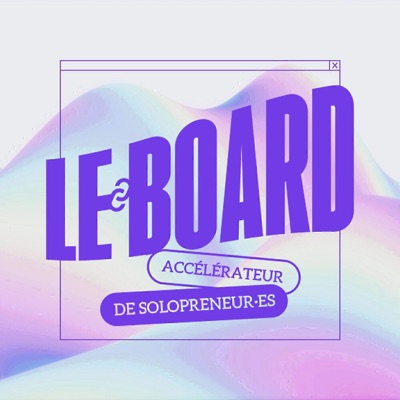 LE BOARD - Accélère les solopreneur·es !