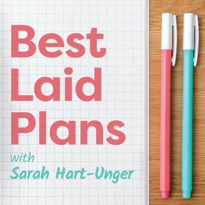 Best Laid Plans:Sarah Hart-Unger