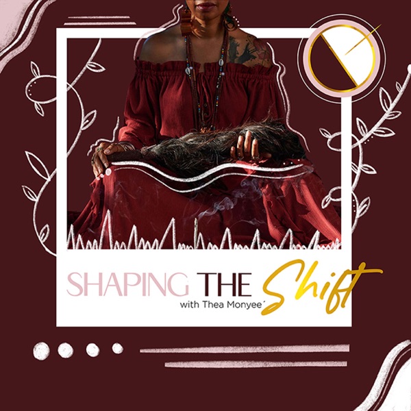 Shaping the Shift Podcast