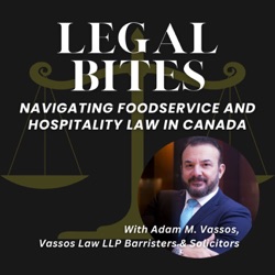 Legal Bites, Navigating Foodservice and Hospitality Law in Canada