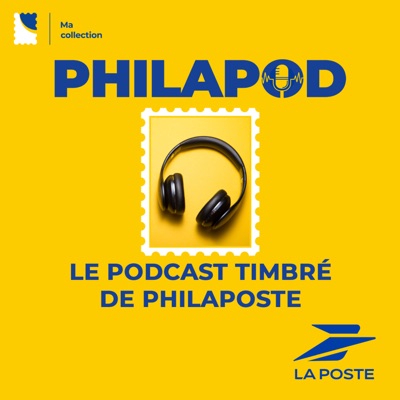 Philapod, le podcast timbré de Philaposte