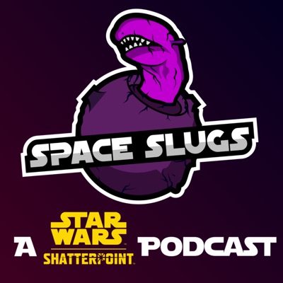 Space Slugs: A Star Wars Shatterpoint Podcast