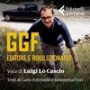 GGF – EDITORE E RIVOLUZIONARIO