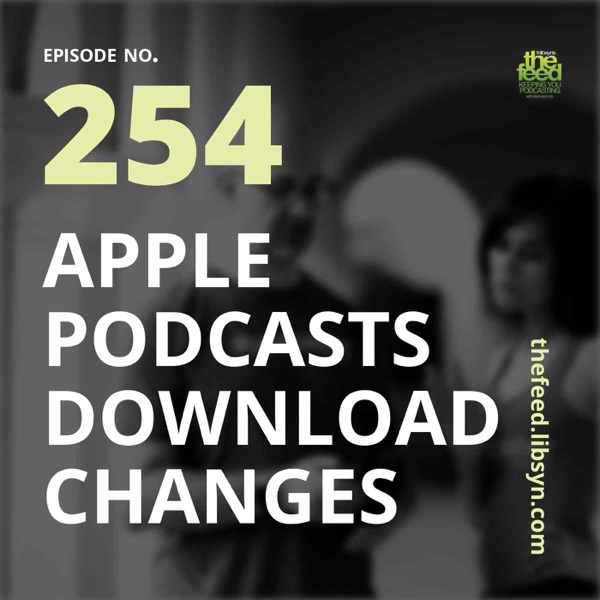 254 Apple Podcasts Download Changes photo