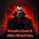 Dracula's Guest & Other Weird Tales