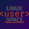 Linux User Space - Linux User Space
