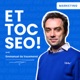 Découvrez les secrets du SEO chez Leboncoin avec Julien ! Ep. 07 - Et Toc SEO !