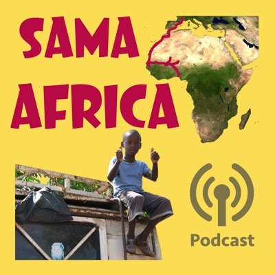 Sama Africa - le podcast !