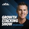 Growth Stacking Show with Dan Martell - Dan Martell