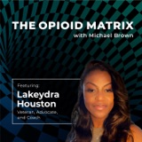 A Mother's Journey: Healing Trauma, Addiction, and Resilience with Lakeydra Houston