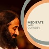 Meditate with Gurudev - The Art of Living