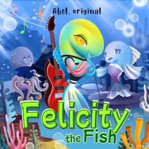 Abel Original: Felicity the Fish