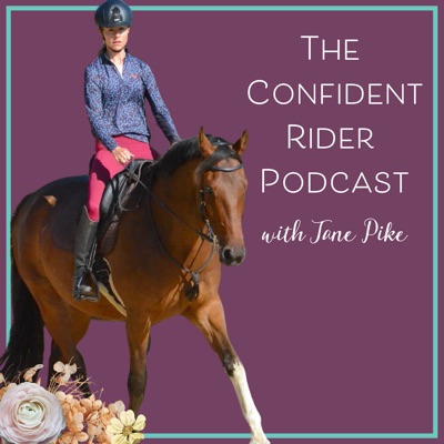 The Confident Rider Podcast:Jane Pike