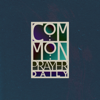 Common Prayer Daily - Fr. Michael W. Livingston