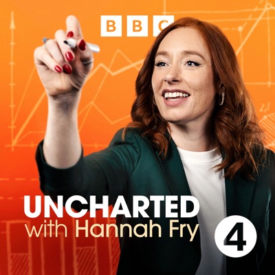 Uncharted with Hannah Fry:BBC Radio 4