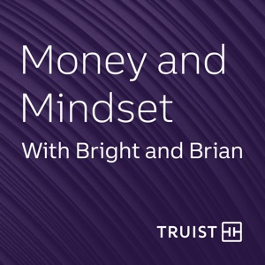 Money and Mindset With Bright and Brian