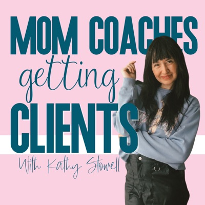 Mom Coaches Getting Clients