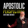 Apostolic Perspectives - Mike Brewer